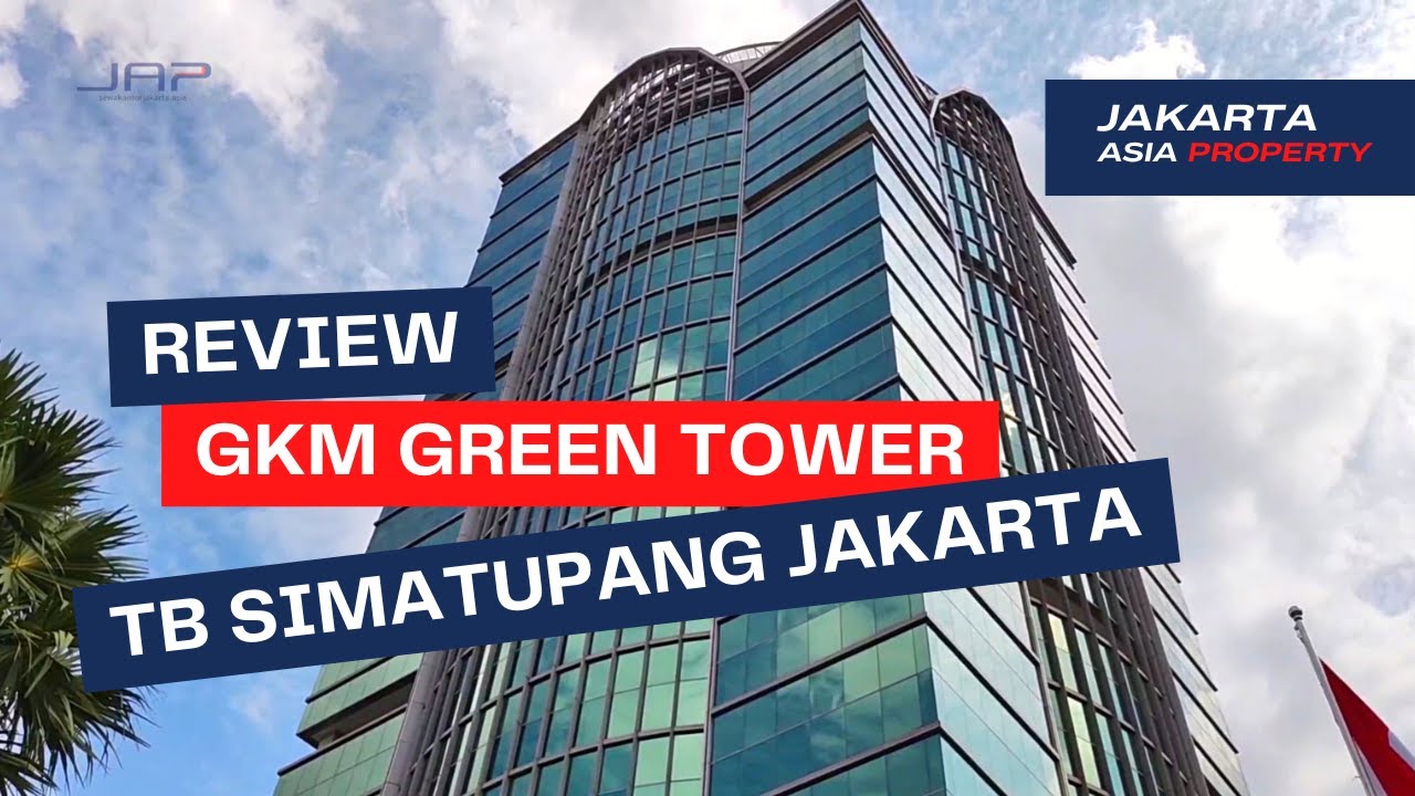 WAW GREEN BUILDING TERKECE!!!! REVIEW GKM GREEN TOWER TB SIMATUPANG JAKARTA