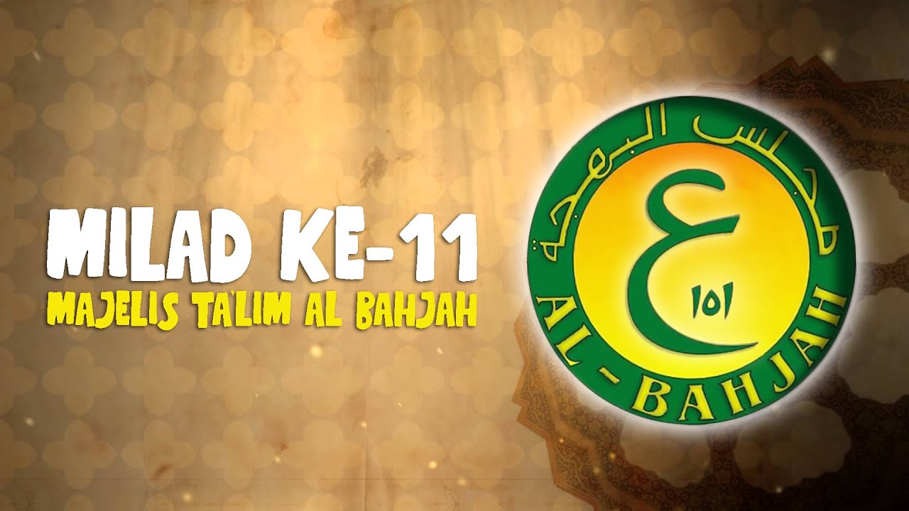 (SHORT) MILAD 11 TAHUN MAJELIS TA'LIM AL BAHJAH