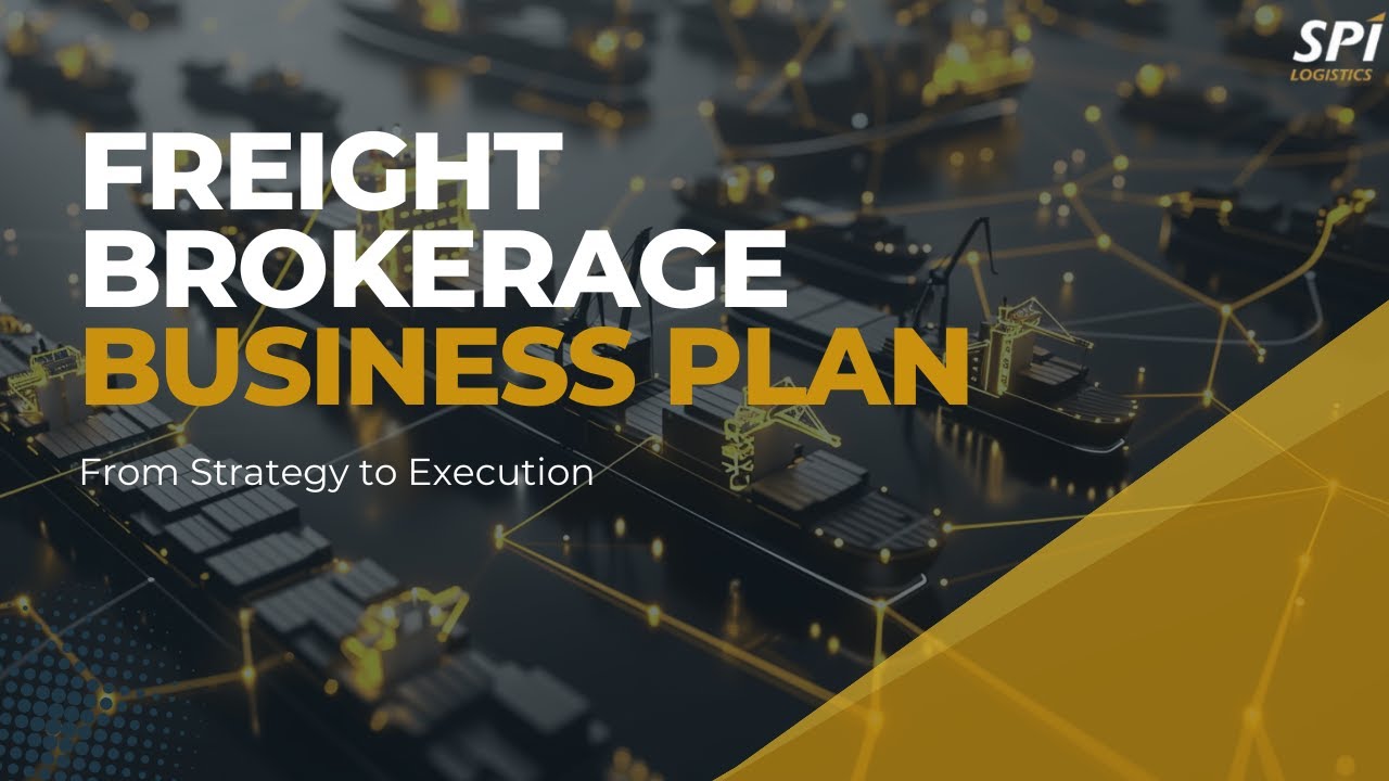 Building a Freight Brokerage Business Plan That Actually Works