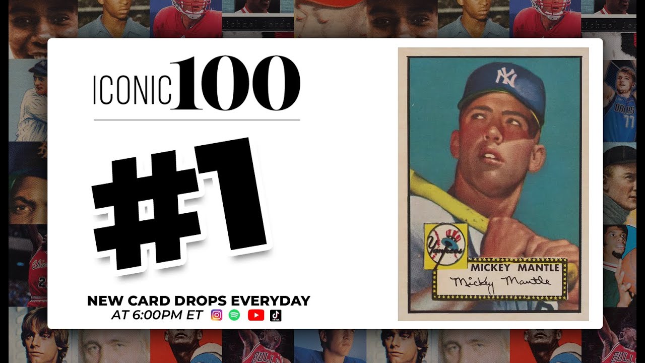 Iconic 100 Countdown | #1 - 1952 Topps Mickey Mantle