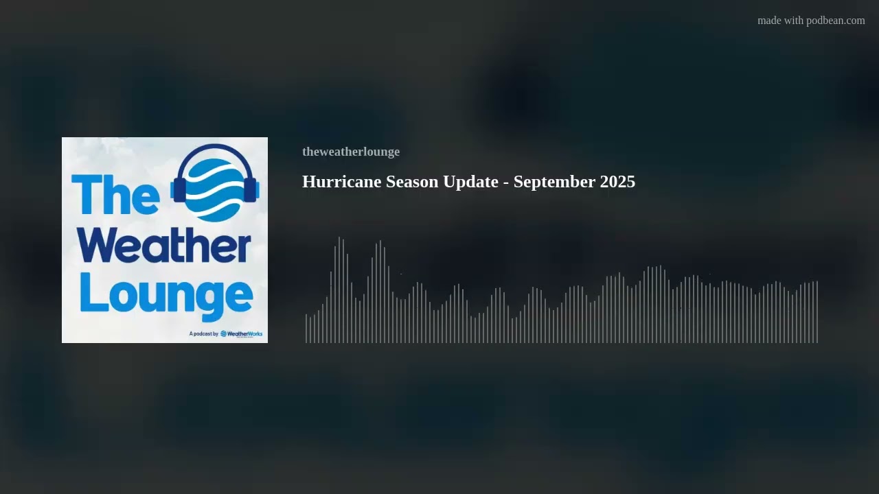 Hurricane Season Update - September 2025