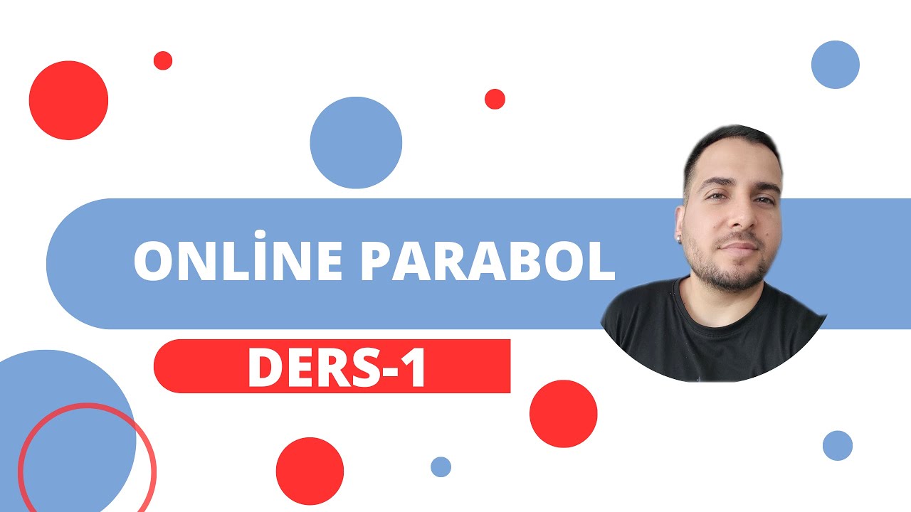ONLİNE MATEMATİK DERSLERİ (Parabol Soru Çözümü-1)
