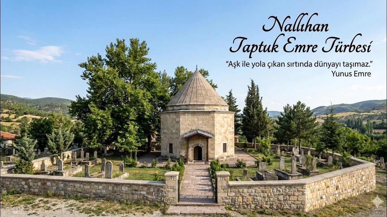 NALLIHAN' TAPDUK EMRE TÜRBESİ