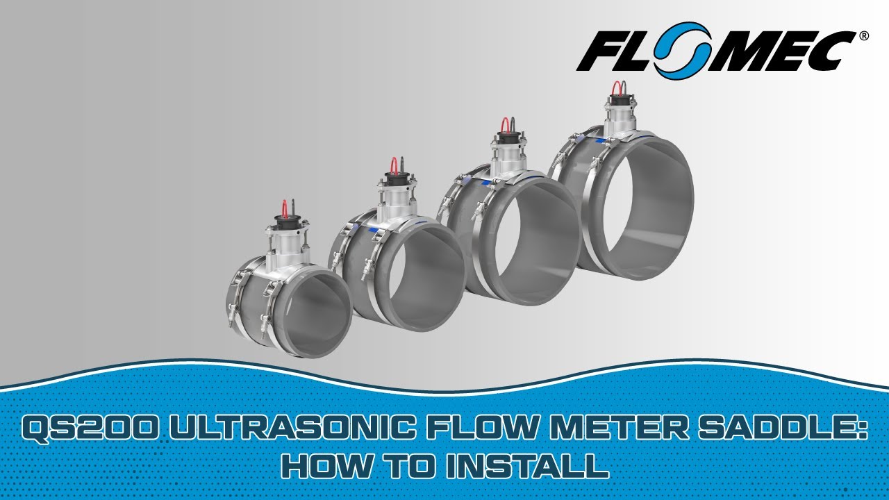 FLOMEC® QS200 Ultrasonic Flow Meter Saddle: How to Install