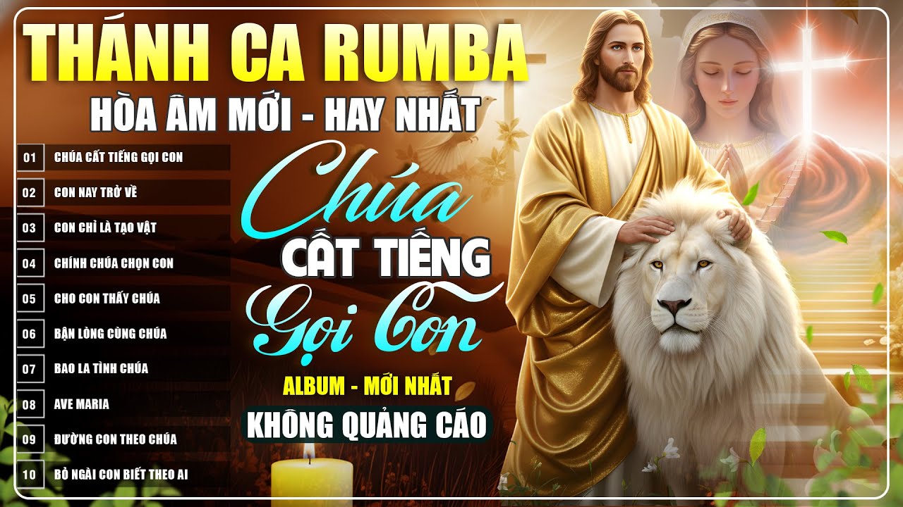 THÁNH CA RUMBA MỚI NHẤT 2026 - Album Chúa Cất Tiếng Gọi Con Hay Nhất