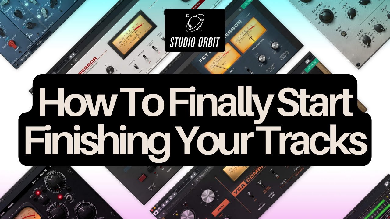 How To Finally Start Finishing Your Tracks (Full Tutorial)