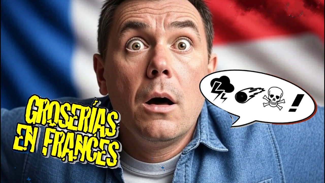 ¡Palabrotas en FRANCÉS🇨🇵 y en MEXICANO🇲🇽! Impresiona a tus amigos
