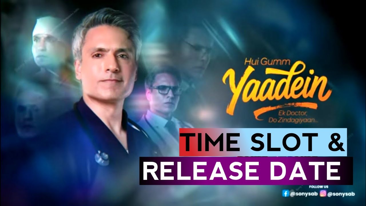 Hui Gum Yaadein – Ek Doctor Ki Do Zindagi | Time Slot & Release Date | Sony SAB 