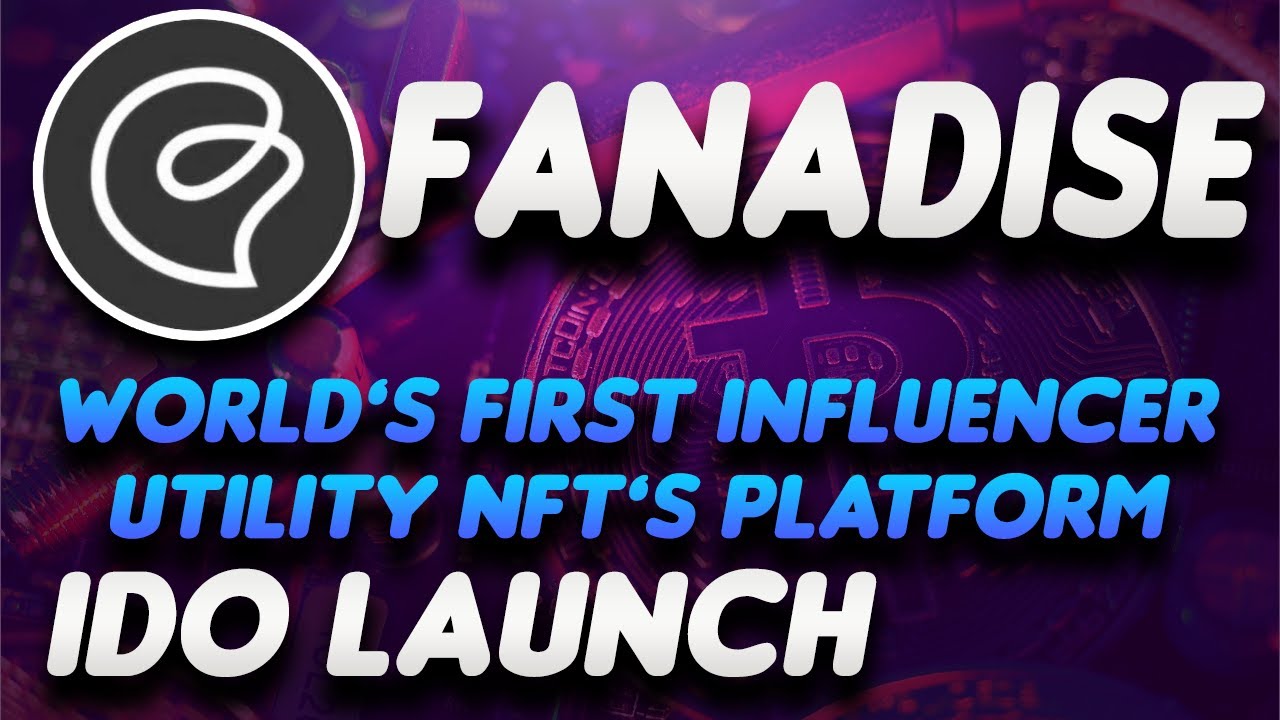 Обзор Fanadise | Первая в мире платформа NFT для инфлюенсеров | Запуск Fanadise IDO