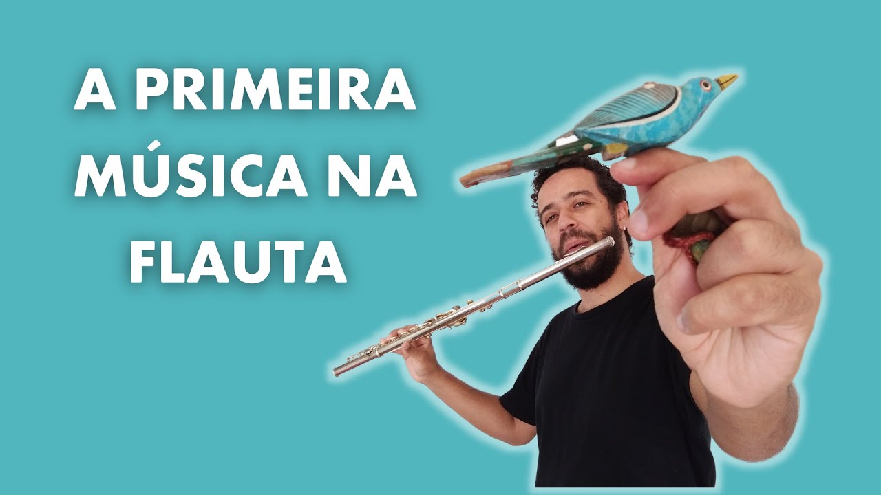 A PRIMEIRA MÚSICA NA FLAUTA | André Siqueira
