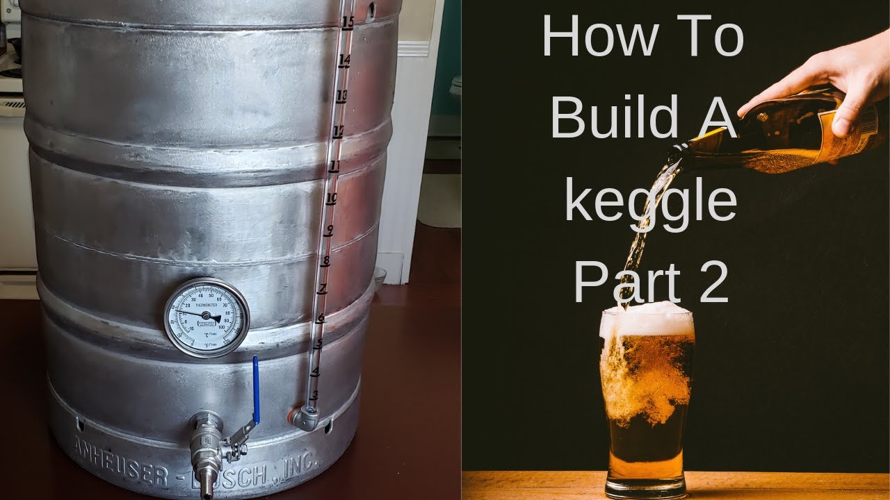 How To Build A Keggle Part 2