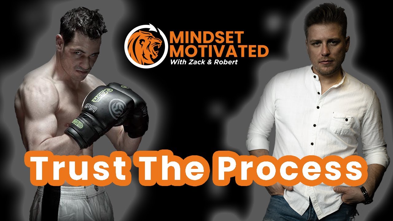 Trust The Process - E012 - Mindset Motivated