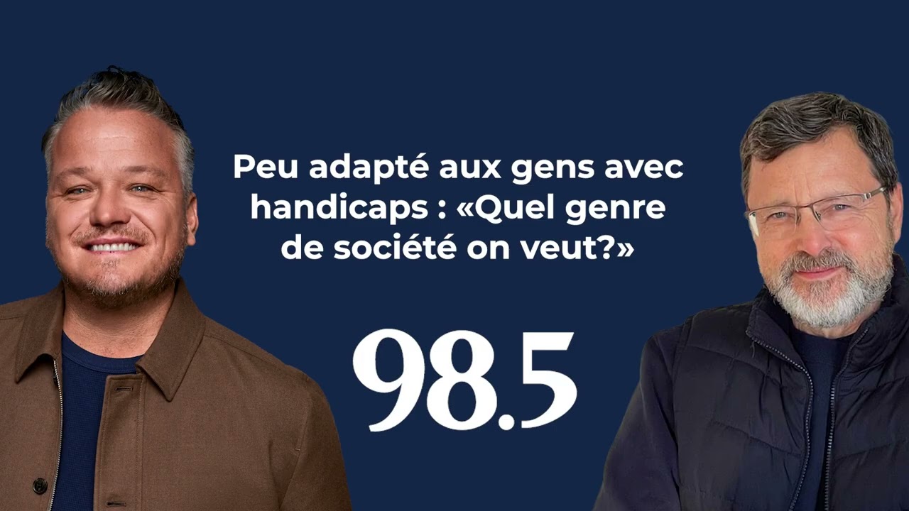 Peu adapté aux gens avec handicaps : «Quel genre de société on veut?»