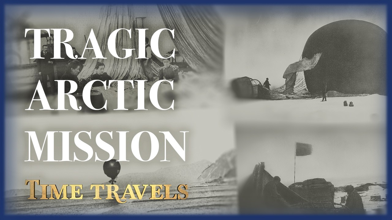 Disappeared! Andrée's Disastrous Polar Balloon Exhibition | Time Travels