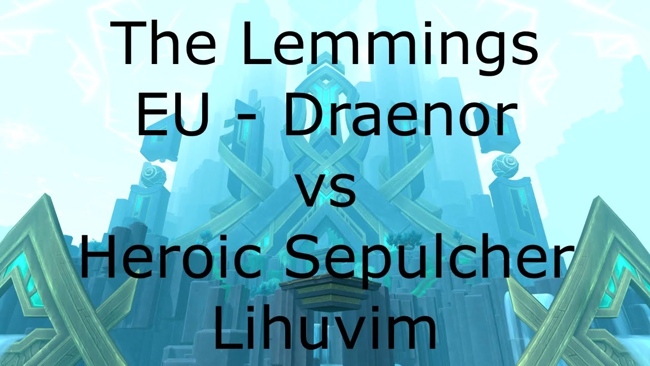 The Lemmings in the Sepulcher (Heroic) Lihuvim