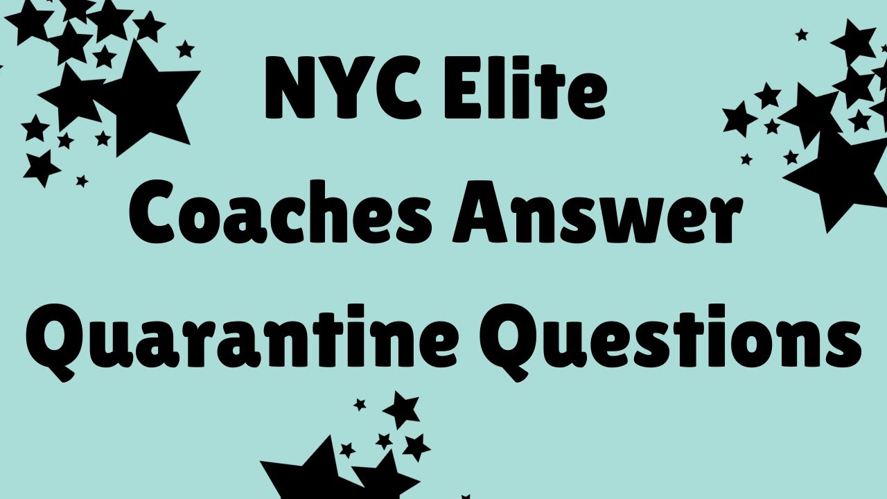 NYC Elite Coaches Answer Quarantine Questions