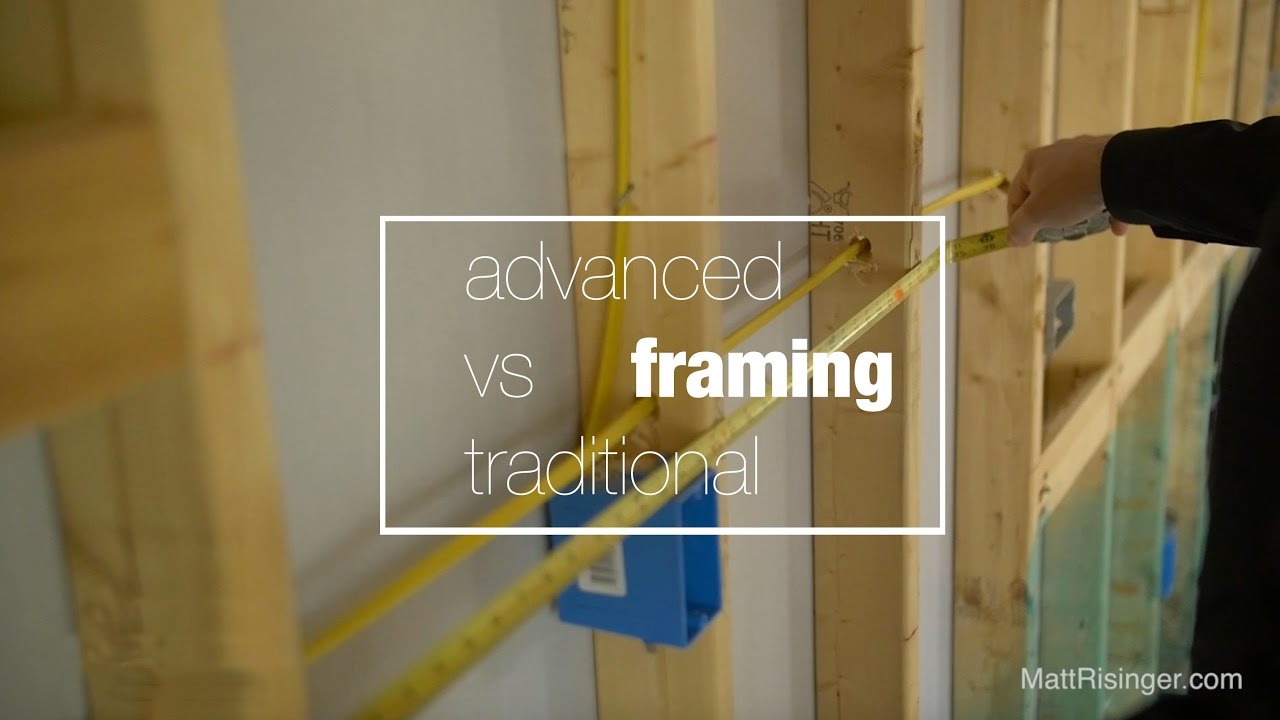 Traditional vs. Advanced Framing