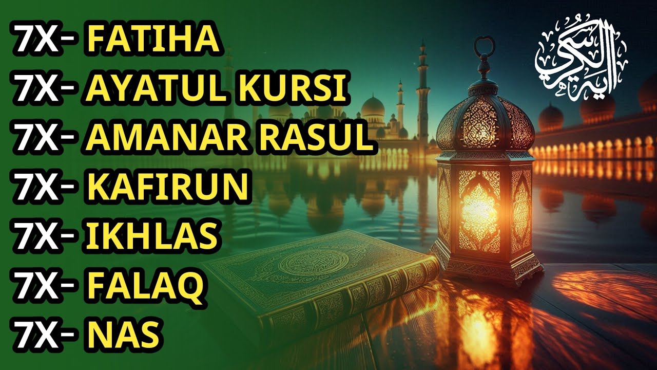 7X FATIHA 7X AYATUL KURSI 7X AMANAR RASULU 7X KAFIRUN 7X IKHLAS 7X FALAQ 7X NAS | EPISODE 204