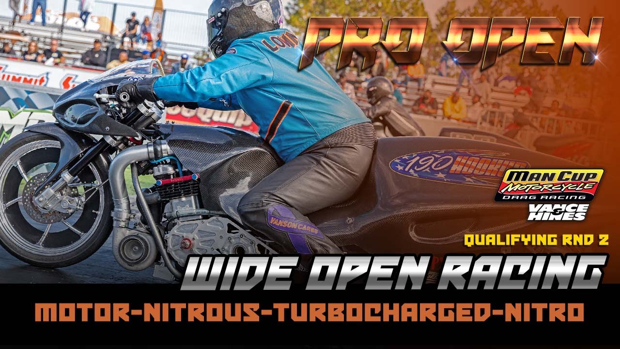 Man Cup - Pro Open - All Motor - Nitrous -Turbocharged - Nitro - Motorcycles - Qualifying Round 2