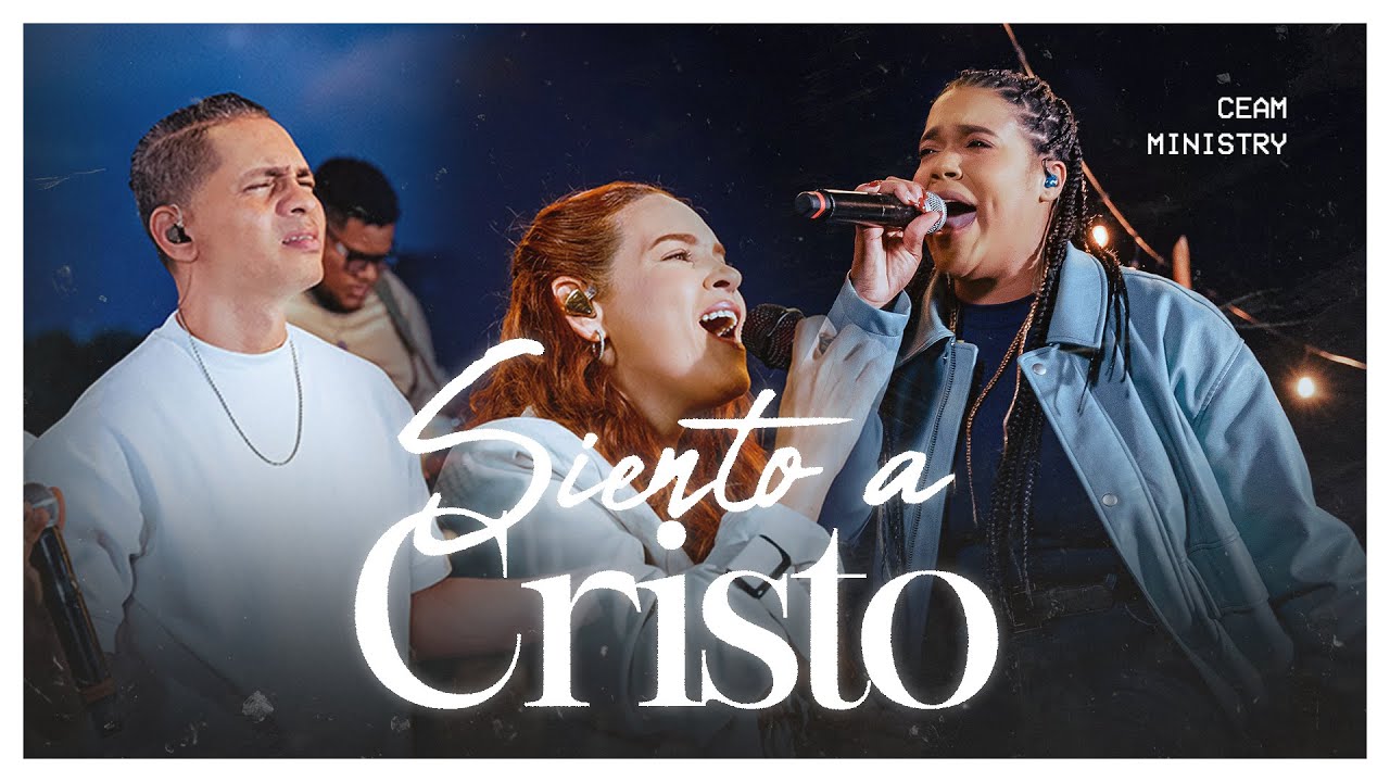 Siento a Cristo - Ceam Ministry (Video Oficial)
