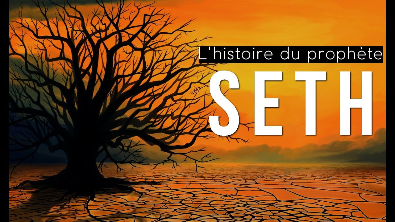 L'histoire de SETH (paix sur lui) | Les Prophètes de l'Islam