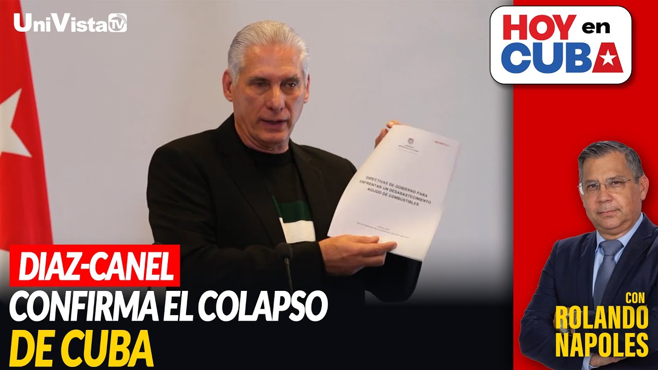 DIAZ-CANEL CONFIRMA EL COLAPSO DE CUBA