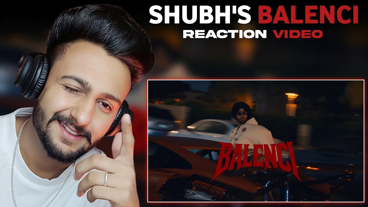 Reaction on Shubh - Balenci (Official Music Video)