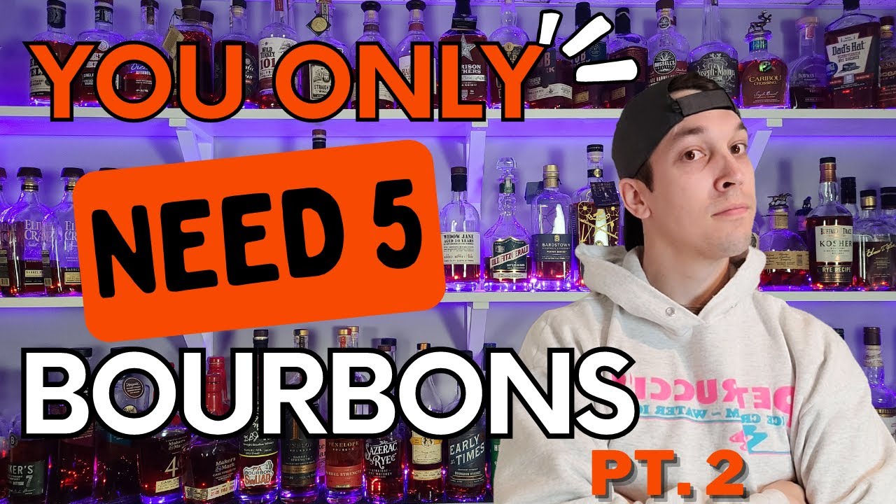 You Only Need 5 Bourbons - 2022