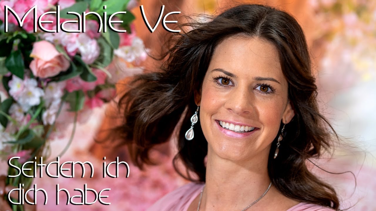 MELANIE VE - Seitdem ich dich habe