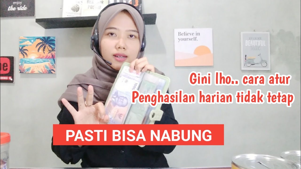 Cara atur penghasilan harian tidak tetap, pasti kebutuhan terpenuhi dan berhasil nabung