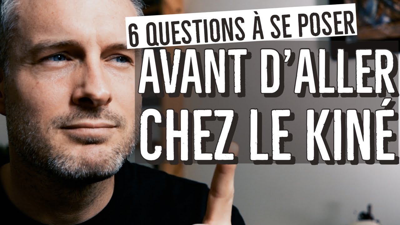 Que faire AVANT d'Aller Chez Le Kiné?