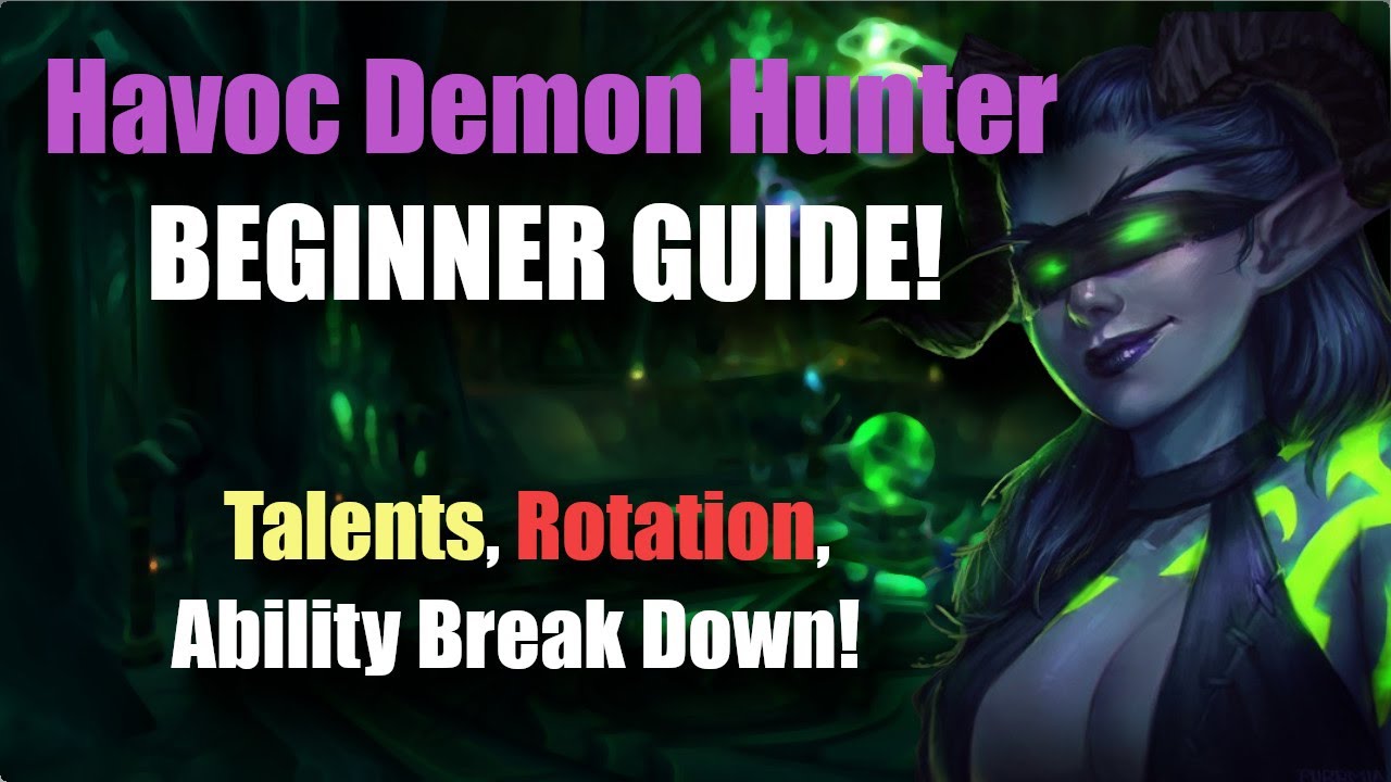 Havoc Demon Hunter BEGINNER GUIDE For Talents, Rotation, And More!