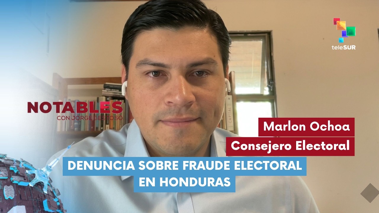 NOTABLES | Marlon Ochoa | Denuncia sobre fraude electoral en Honduras 06-03-2026