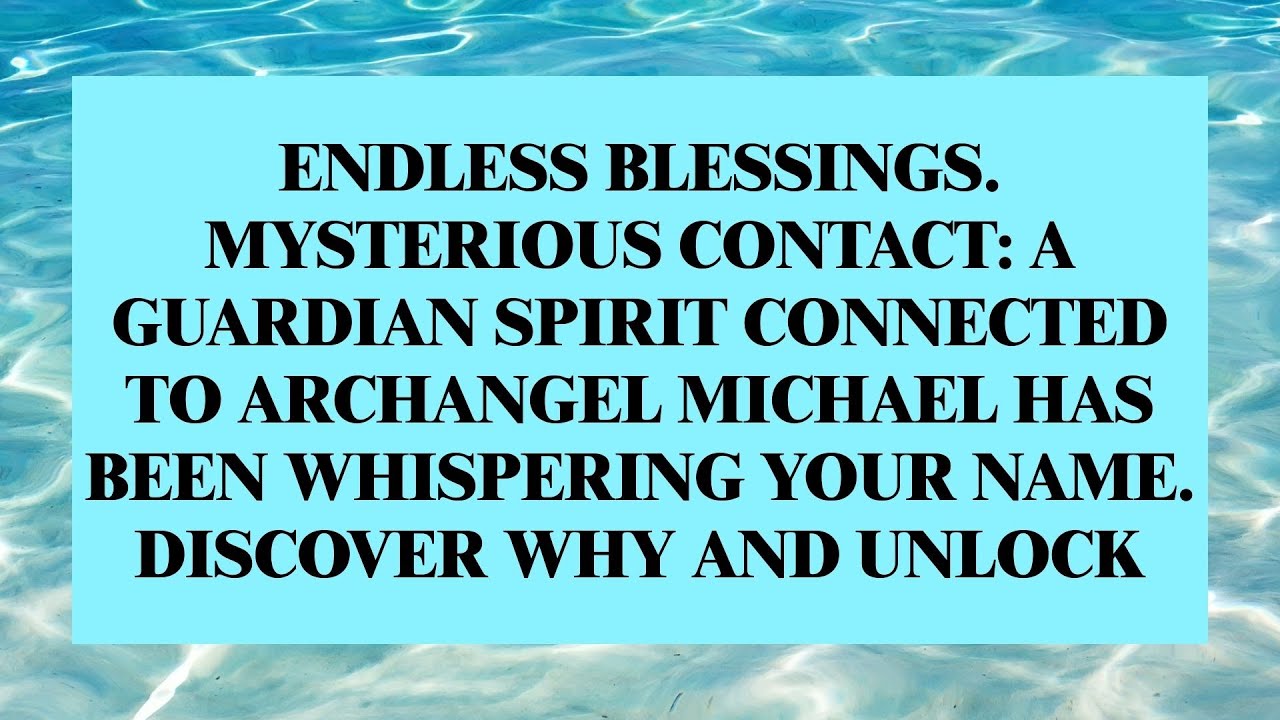 Urgent! A guardian spirit linked to Archangel Michael is whispering your name — discover why
