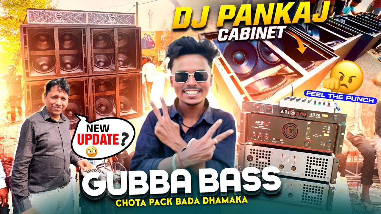 Dj Pankaj Cabinet - GUBBA BASS छोटा Pack बड़ा धमाका FEEL THE PUNCH Sound Testing 🔥 