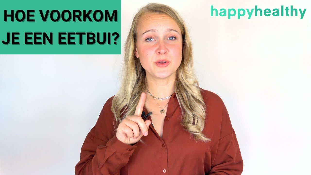 MIJN 5 BESTE TIPS - Dit Is Hoe Je Een Eetbui Kan Voorkomen