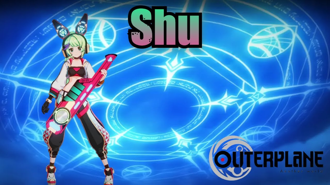 Shu (Skills & Voice Lines) - Outerplane