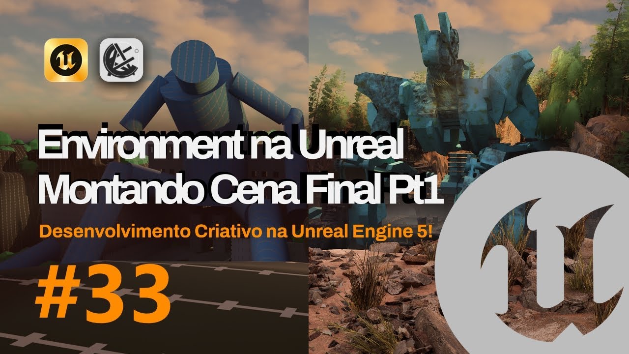 Aula 33 - Finalizando Cena Robô Pt1 - DESENVOLVIMENTO CRIATIVO NA UNREAL ENGINE 5