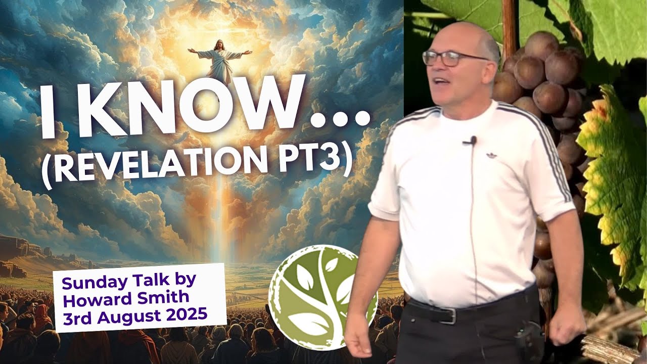 I Know... - Howard Smith - Sunday Talk 3rd August 2025