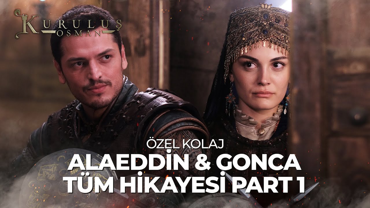 Alaeddin & Gonca Tüm Hikayesi Part 1 | Kuruluş Osman Özel Kolaj