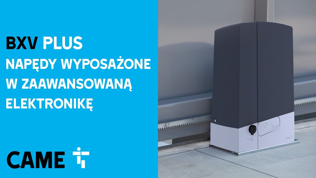 BXV PLUS nowy napęd CAME do bram przesuwnych wyposażony w zaawansowaną elektronikę