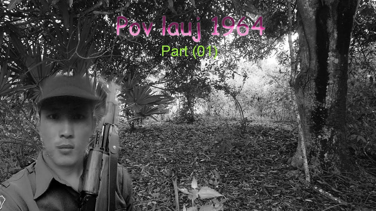 July 30, 2024  Keeb Kwm Tub Rog Pov Lauj 1964  Part 01