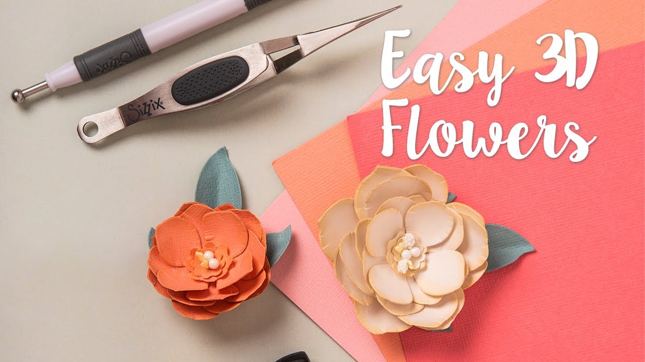 How to Make 3-D Paper Flowers - Sizzix