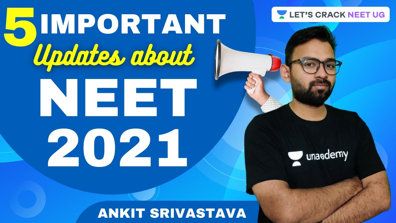 5 Important Updates About NEET 2021 | NEET UG | Ankit Srivastava