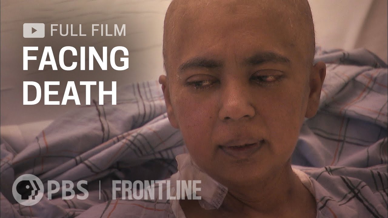 Facing Death (full documentary) |&nbsp;FRONTLINE