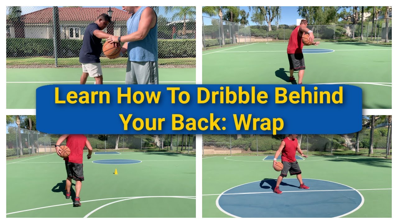 Dribbling Lesson 7  Behind the Back Dribble: Wrap