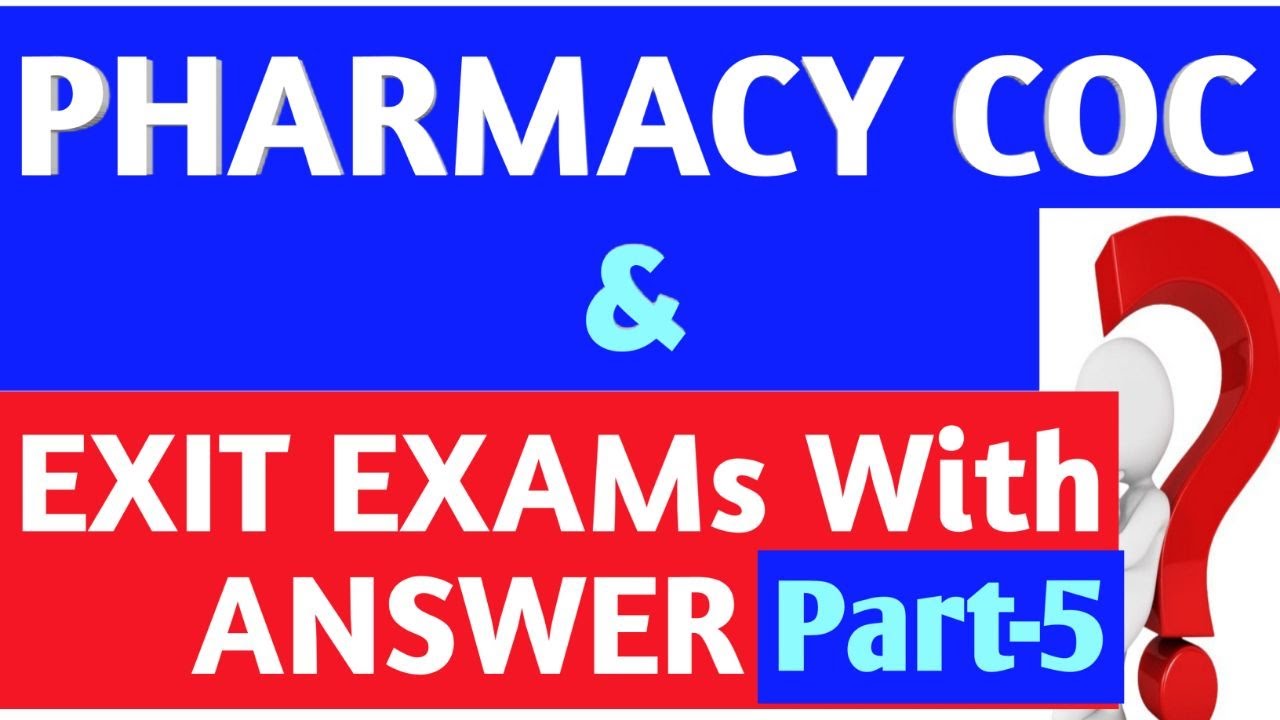 Pharmacy CoC and Exit Exam: Top Questions and Answers 