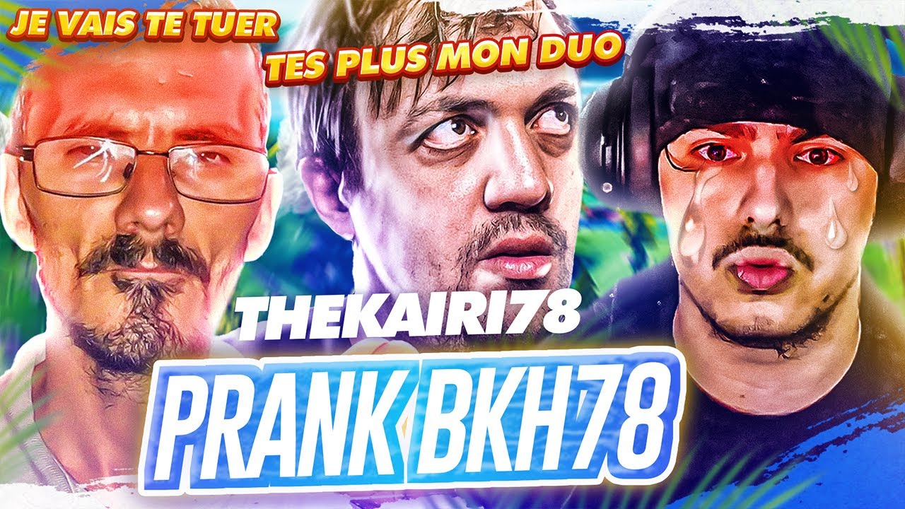BKH78 SE FAIT PRANK PAR THEKAIRI78 😂 JP PÈTE LES PLOMBS ET VEUT SE BATTRE CONTRE BKH- BEST OF BKH78