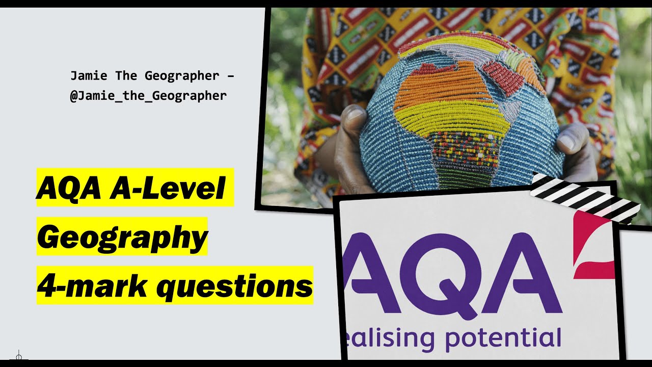 AQA A-Level Geography: How to write 4-mark questions
