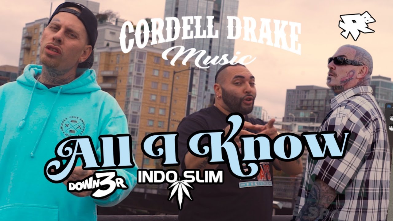 CORDELL DRAKE - ALL I KNOW OFFICIAL MUSIC VIDEO FT DL DOWN3R & INDO SLIM